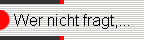 Wer nicht fragt,...